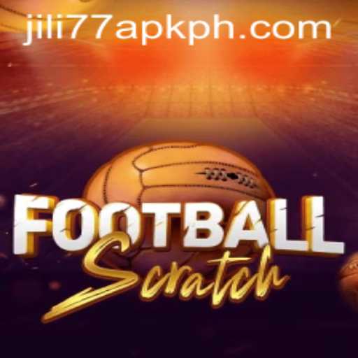 Discover the Exciting World of FootballScratch with JILI77 APK